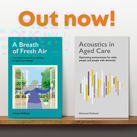 A-Breath-of-Fresh-Air-Annie-Pollock-Acoustics-in-Aged-Care-Richard-Pollock-books-Dementia-Centre